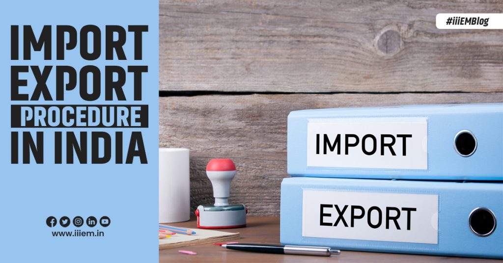 Import Export Procedure in India – Official Blog of iiiEM